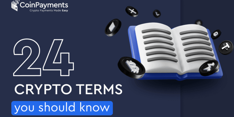 24 Crypto Phrases You Ought to Know