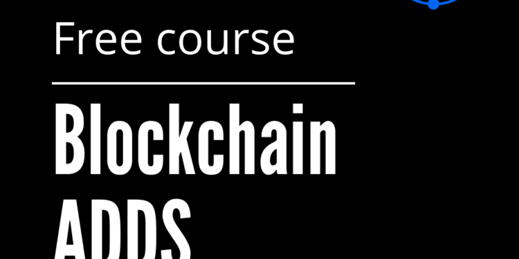 Blockchain ADDS course (Free). Blockchain ADDS course (Free)⦠| by Rohas Nagpal | Blockchain Weblog