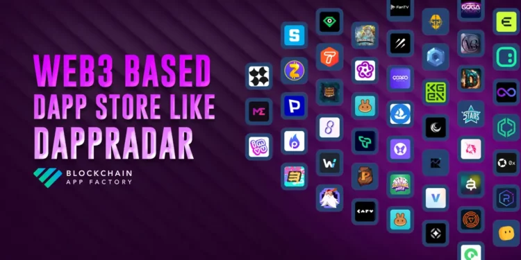 A Information to Growing a Web3-based dApp Retailer Impressed by DappRadar’s Success