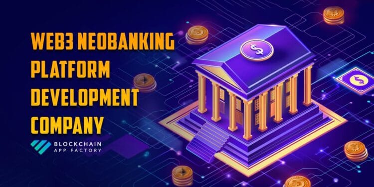 How Can a Web3 Neobanking Platform Be Useful for the Decentralized Enterprise House?