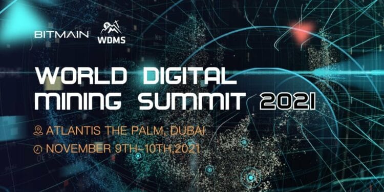 Bitmain Will Maintain the World Digital Mining Summit 2021 in Dubai From November 09-10