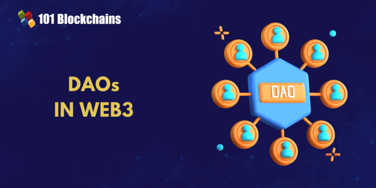 The Significance of DAOs in Web3