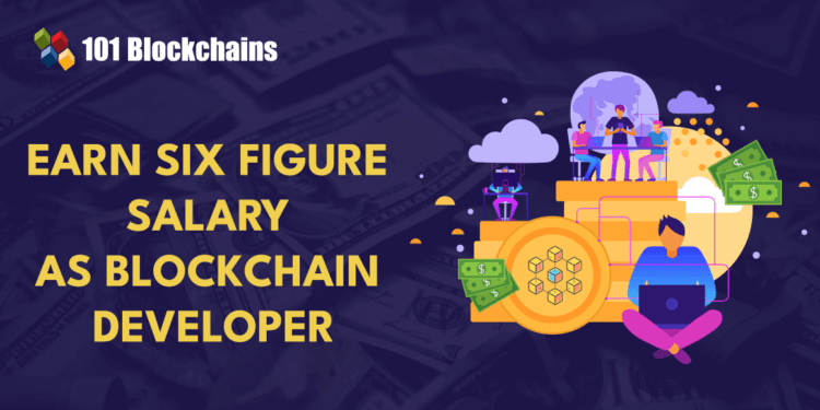 Land a Six-Determine Wage Job as a Blockchain Developer