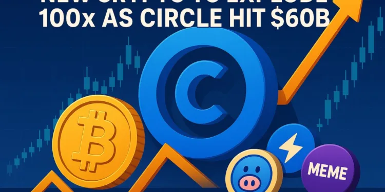 Prime Subsequent Crypto to Explode 100x as Circle Hit $60B Amidst Investor Frenzy
