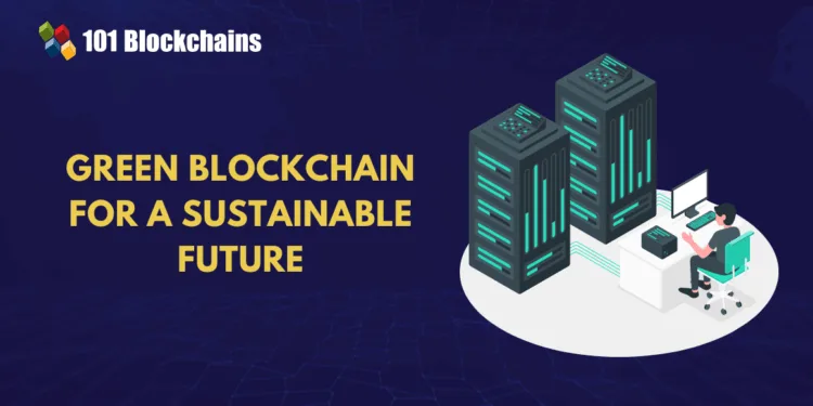Inexperienced Blockchain: Can Sustainable Tech Clear up Power Considerations?