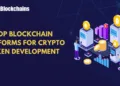Prime 5 Blockchain Platforms for Crypto Token Improvement